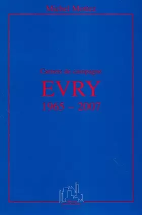 Couverture du produit · Carnets de campagne Evry 1965-2007