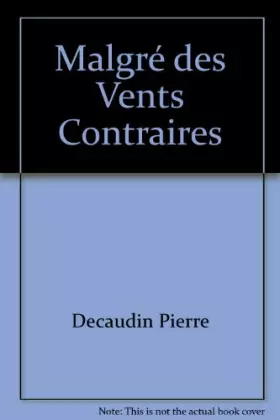 Couverture du produit · Malgré des Vents Contraires