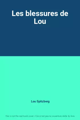 Couverture du produit · Les blessures de Lou