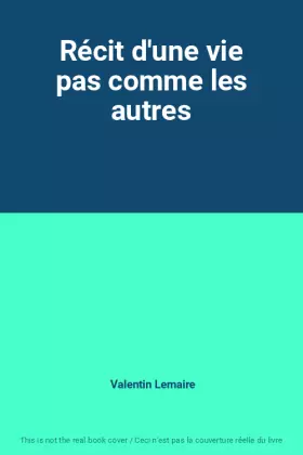 Couverture du produit · Récit d'une vie pas comme les autres