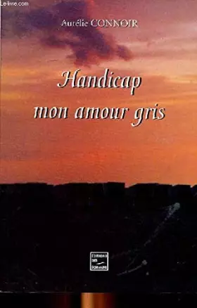 Couverture du produit · Handicap Mon Amour Gris