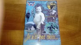 Couverture du produit · Je N'Ai Pas Choisi...