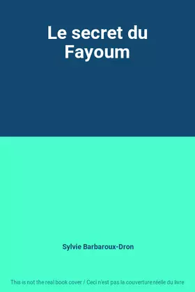 Couverture du produit · Le secret du Fayoum