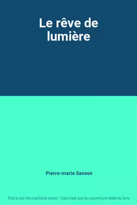 Couverture du produit · Le rêve de lumière