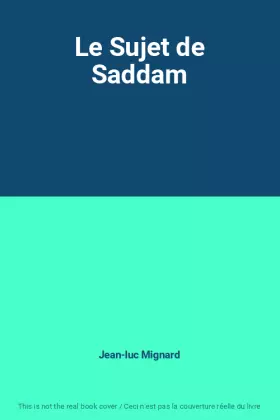 Couverture du produit · Le Sujet de Saddam