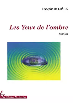Couverture du produit · Les yeux de l'ombre - roman