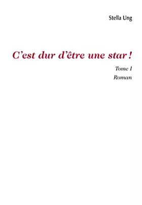 Couverture du produit · C'Est Dur d'Etre une Star