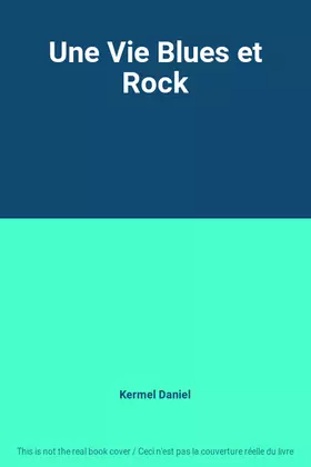 Couverture du produit · Une Vie Blues et Rock