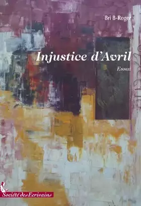Couverture du produit · Injustice d'avril - essai