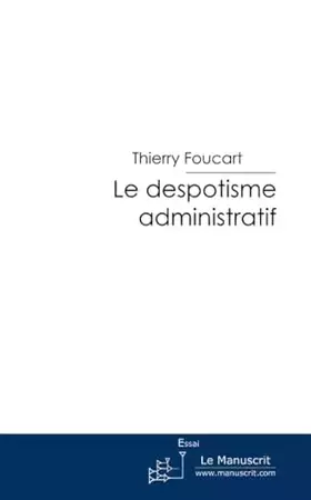 Couverture du produit · Le despotisme administratif: L'utopie et la mort