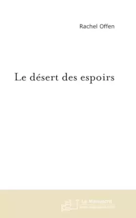 Couverture du produit · Le désert des espoirs