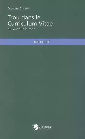Couverture du produit · Trou dans le curriculum vitae: Ou vue sur la mer