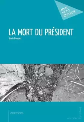 Couverture du produit · La Mort du Président