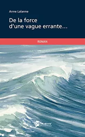 Couverture du produit · De la force d'une vague errante