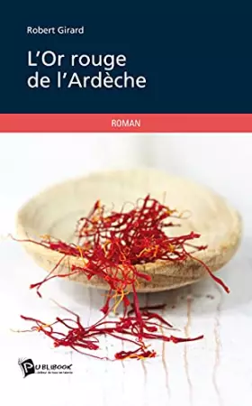 Couverture du produit · L'Or rouge de l'Ardèche