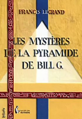 Couverture du produit · LES MYSTERES DE LA PYRAMIDE DE BILL G.