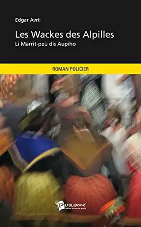 Couverture du produit · Les Wackes des Alpilles