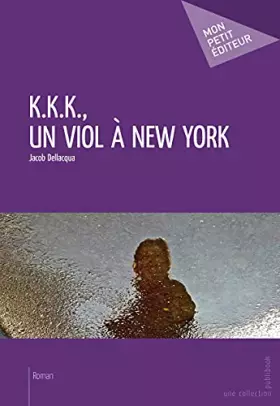 Couverture du produit · K.K.K., un viol à New York