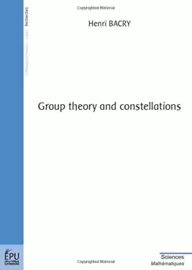 Couverture du produit · Group theory and constellations