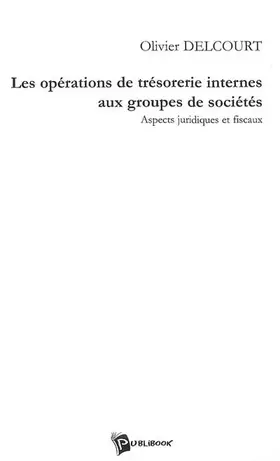 Couverture du produit · Les opérations de trésorerie internes aux groupes de sociétés