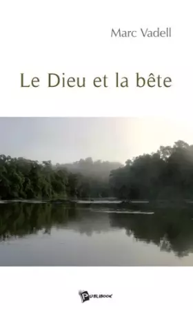 Couverture du produit · Le Dieu et la Bete