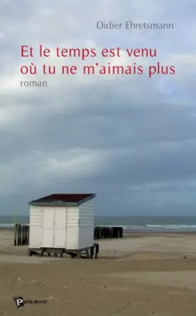 Couverture du produit · Et le Temps Est Venu Ou Tu Ne M'Aimais Plus