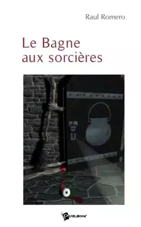 Couverture du produit · Le Bagne aux sorcières
