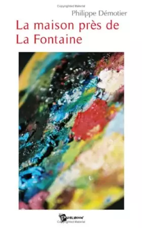 Couverture du produit · La Maison Pres de la Fontaine