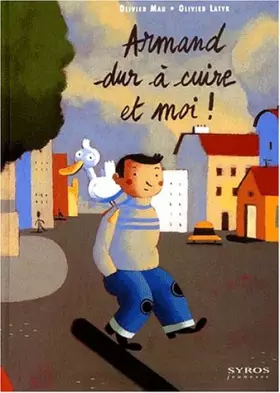 Couverture du produit · Armand dur à cuire et moi !