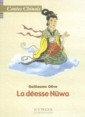 Couverture du produit · La Déesse Nuwa : Contes chinois