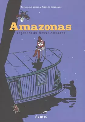 Couverture du produit · Amazonas : Légendes du fleuve Amazone