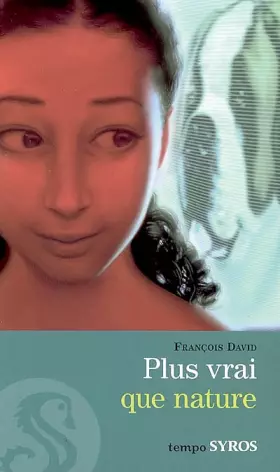 Couverture du produit · Plus vrai que nature