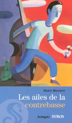 Couverture du produit · Les ailes de la contrebasse
