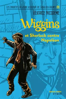 Couverture du produit · Wiggins et Sherlock contre Napoléon