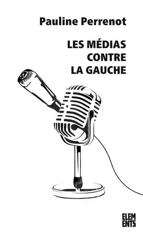 Couverture du produit · Les médias contre la gauche