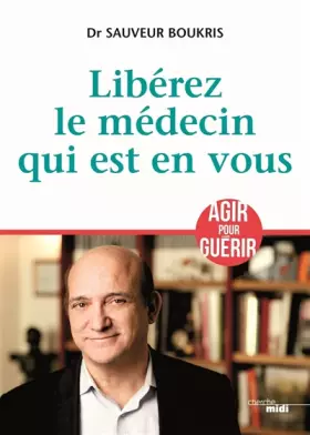 Couverture du produit · Libérez le médecin qui est en vous