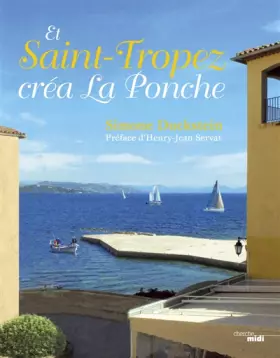 Couverture du produit · Et Saint-Tropez créa La Ponche