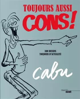 Couverture du produit · Toujours aussi cons !