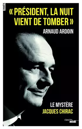 Couverture du produit · Président, la nuit vient de tomber