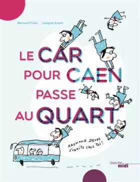 Couverture du produit · Le car pour Caen passe au quart