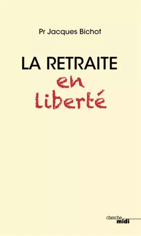 Couverture du produit · La retraite en liberté