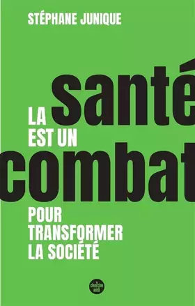 Couverture du produit · La santé est un combat pour transformer la société