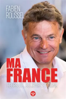 Couverture du produit · Ma France - Heureuse, solidaire et digne