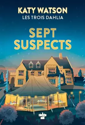 Couverture du produit · Les Trois Dahlia - Sept Suspects - Tome 3 (03)