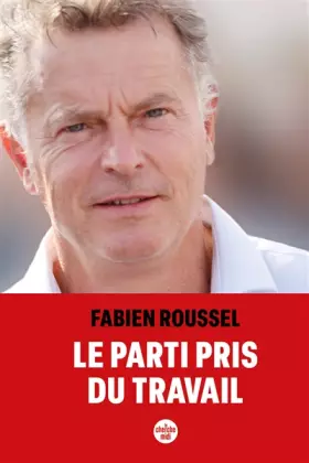 Couverture du produit · Le parti pris du travail