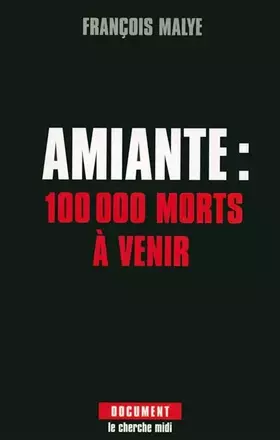 Couverture du produit · Amiante : 100 000 morts à venir