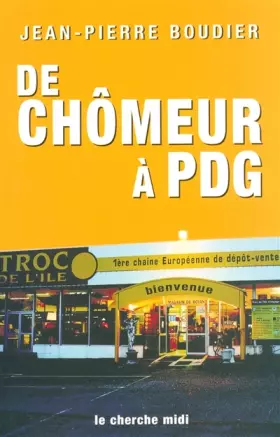 Couverture du produit · De Chômeur à PDG