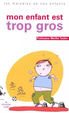 Couverture du produit · Mon enfant est trop gros