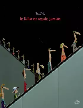 Couverture du produit · Le futur ne recule jamais