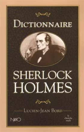 Couverture du produit · Dictionnaire Sherlock Holmes
